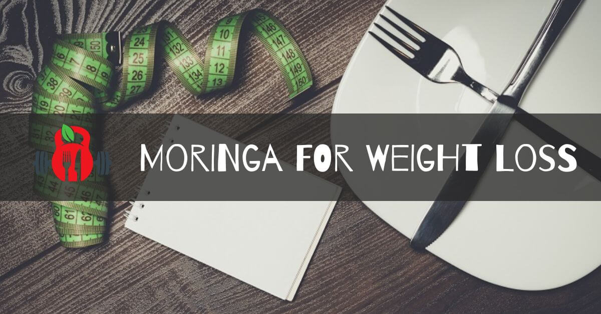 Moringa for Weight Loss